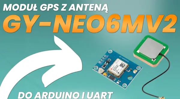 Moduł GPS GY-NEO6MV2 z anteną, idealny do projektów Arduino i UART.